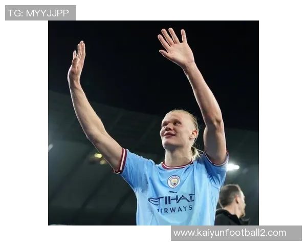 哈兰德英超94球创纪录主场进球仅次阿圭罗成曼城传奇